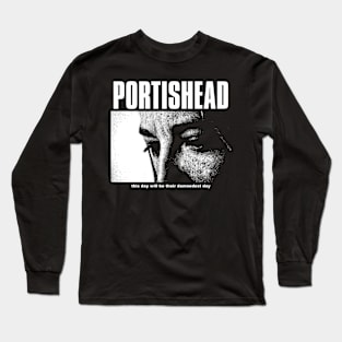Portishead - This day will be their damnedest you Long Sleeve T-Shirt